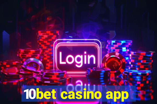10bet casino app